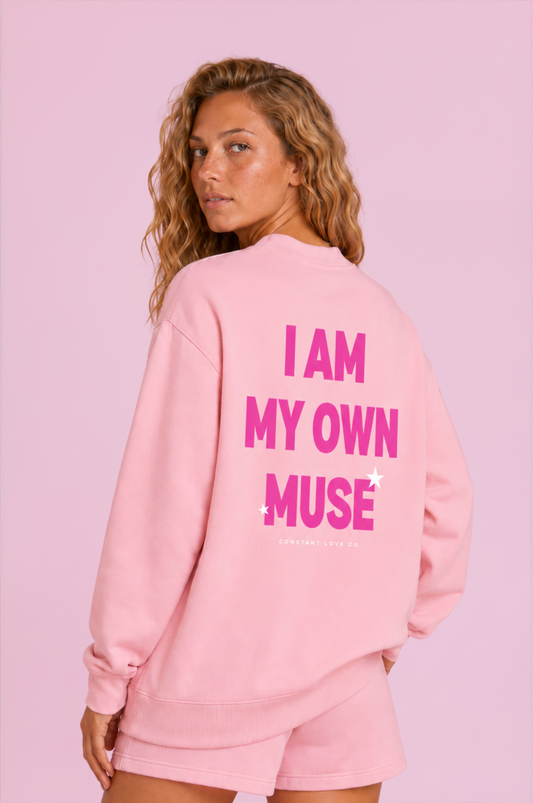 I Am My Own Muse Crew Sweatshirt - Pink
